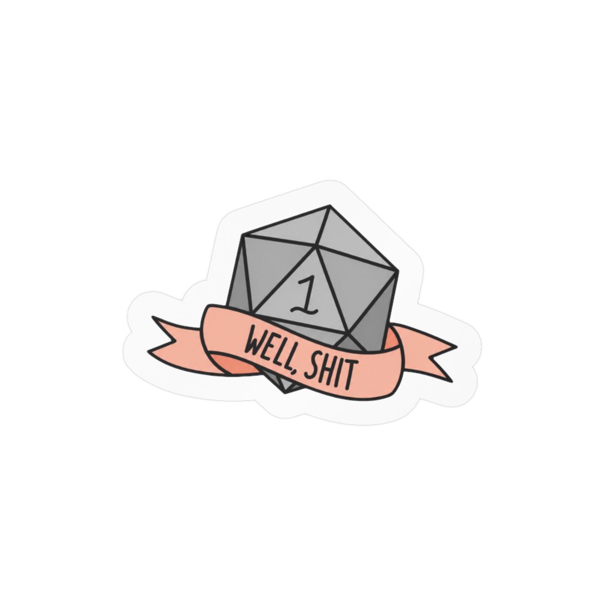 D20 Well Shit Funny RPG Sticker | Bold Vinyl Decal - Official Stickers merchandise