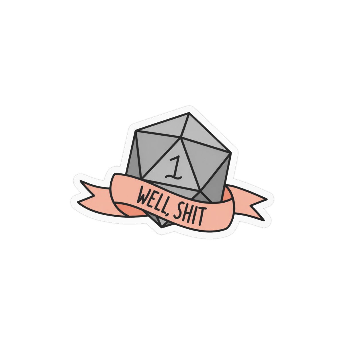 D20 Well Shit Funny RPG Sticker | Bold Vinyl Decal