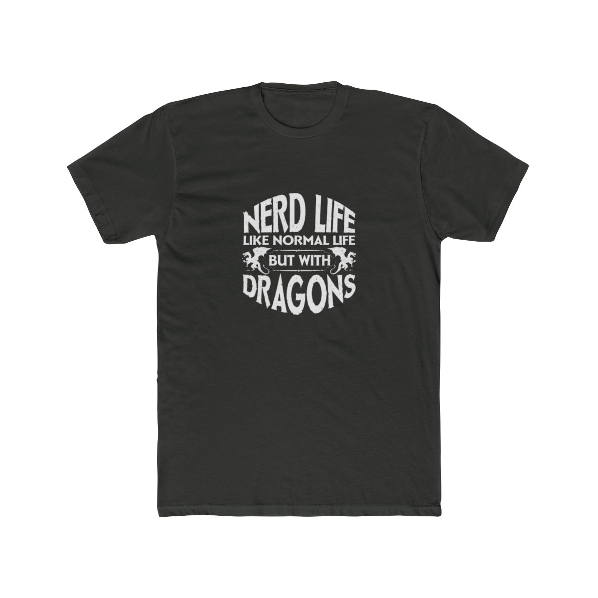 Nerd Life Like Normal Life But With Dragons Funny T Shirt - Geek Gift - alternate angle 3, merchandise