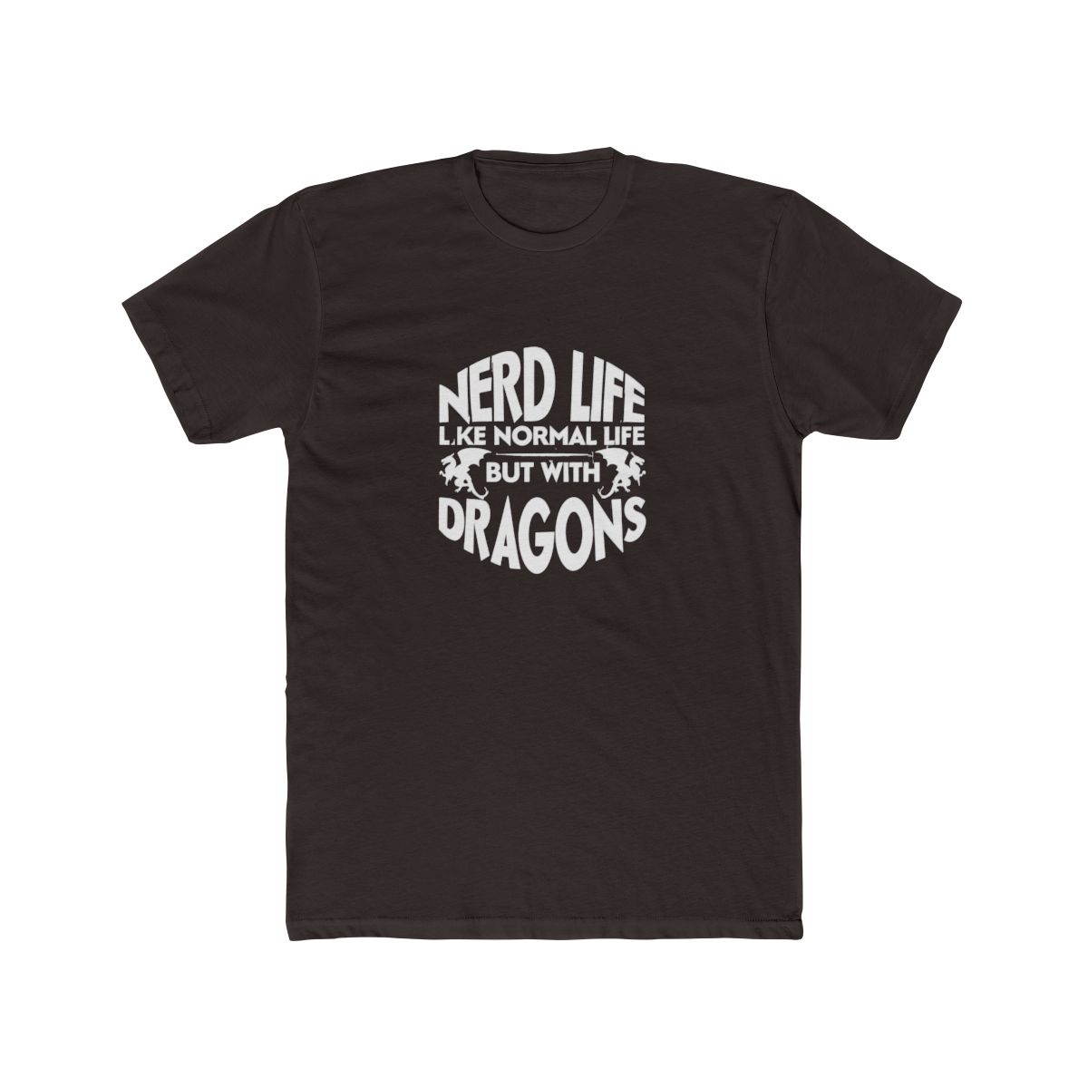 Nerd Life Like Normal Life but with Dragons - alternate angle 3, merchandise