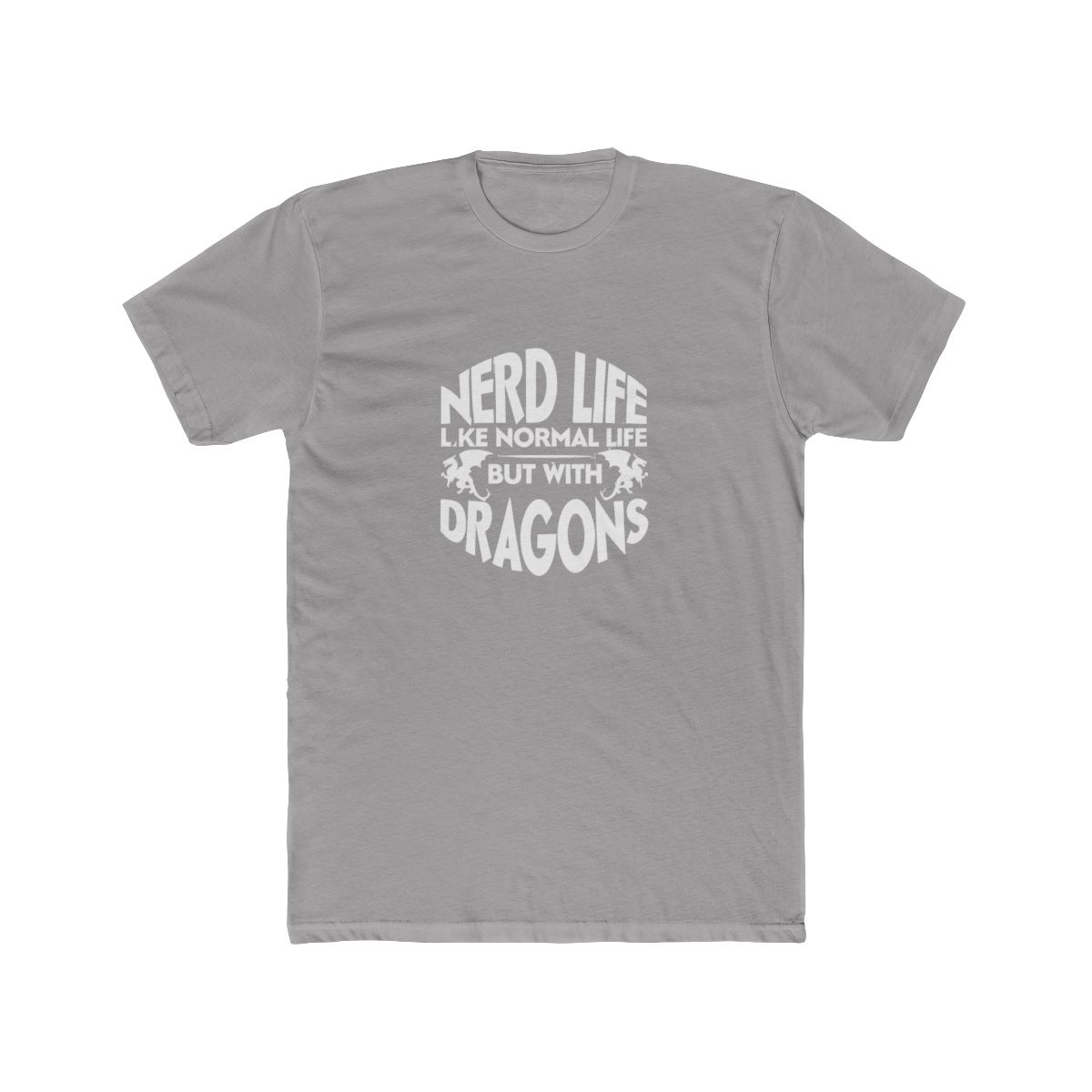 Nerd Life Like Normal Life but with Dragons - alternate angle 2, merchandise