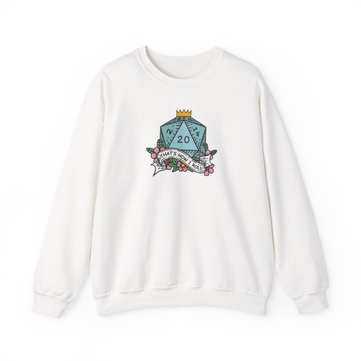 D&D 'Well Sh*t / That's How I Roll' D20 Sweatshirt
